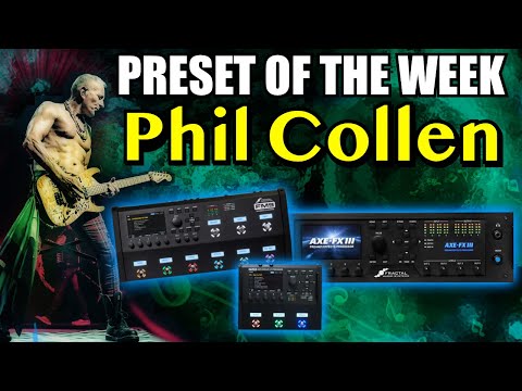 Axe-Fx III/FM9/FM3 Preset Of The Week - PHIL COLLEN!