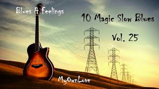 Blues & Feelings ~10 Magic Slow Blues. Vol. 25