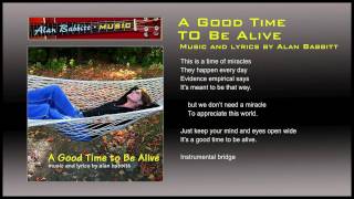 A Good Time to be Alive music video. By Alan Babbitt