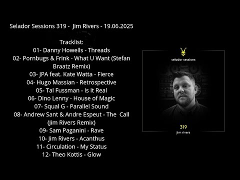 Selador Sessions 319 -  Jim Rivers - 19.06.2025