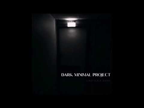 Dark Minimal Project - You Played With Me