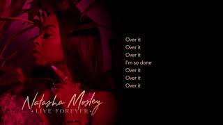 Natasha Mosley- Over it (feat. Kevin Gates) (Lyrics)