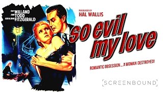 So Evil My Love 1948 Clip