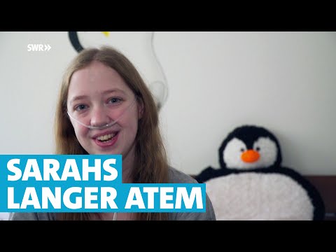 Sarahs langer Atem - Warten auf eine neue Lunge
