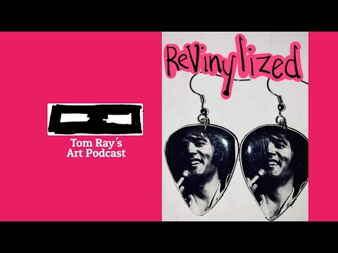 ReVINYLized: Creating things from old records - S06E15 Tom Ray's Art Podcast
