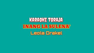 Download lagu karaoke toraja Inang la sulena'/ Leola Drakel  (cover karaoke toraja) mp3