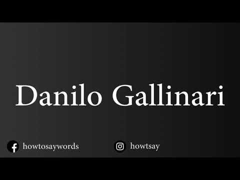How To Pronounce Danilo Gallinari