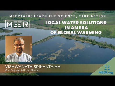 Vishwanath Srikantaiah – Local Water Solutions in an Era of Climate Change