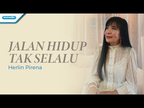 Jalan Hidup Tak Selalu - Herlin Pirena (Official lyric video)