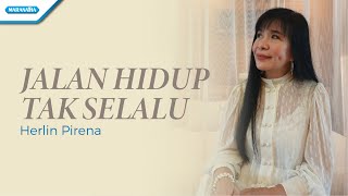 Download lagu Jalan Hidup Tak Selalu - Herlin Pirena ( lyric video) mp3 Download lagu Jalan Hidup Tak Selalu - Herlin Pirena ( lyric video) mp3