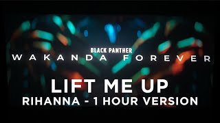1 Hour Lift Me Up | Rihanna | Black Panther Wakanda Forever Music width=