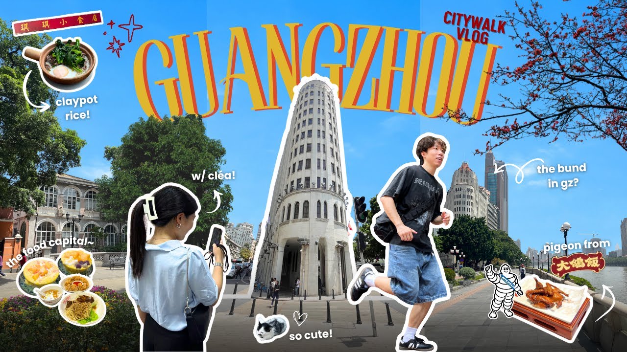 Exploring Guangzhou Like a Local: Hidden Gems, Michelin Food & Shamian Island | City Walk Vlog