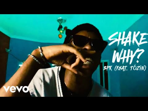 3PK- Shake Whoa (Feat. @Tozin.)