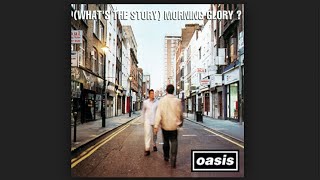 Oasis || Whats The Story Morning Glory Full Album