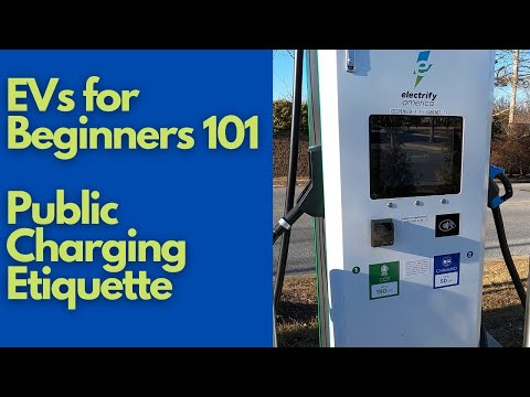 EVs for Beginners 101:  Public EV Charging Etiquette