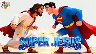 Super Jesus - Música Infantil Gospel