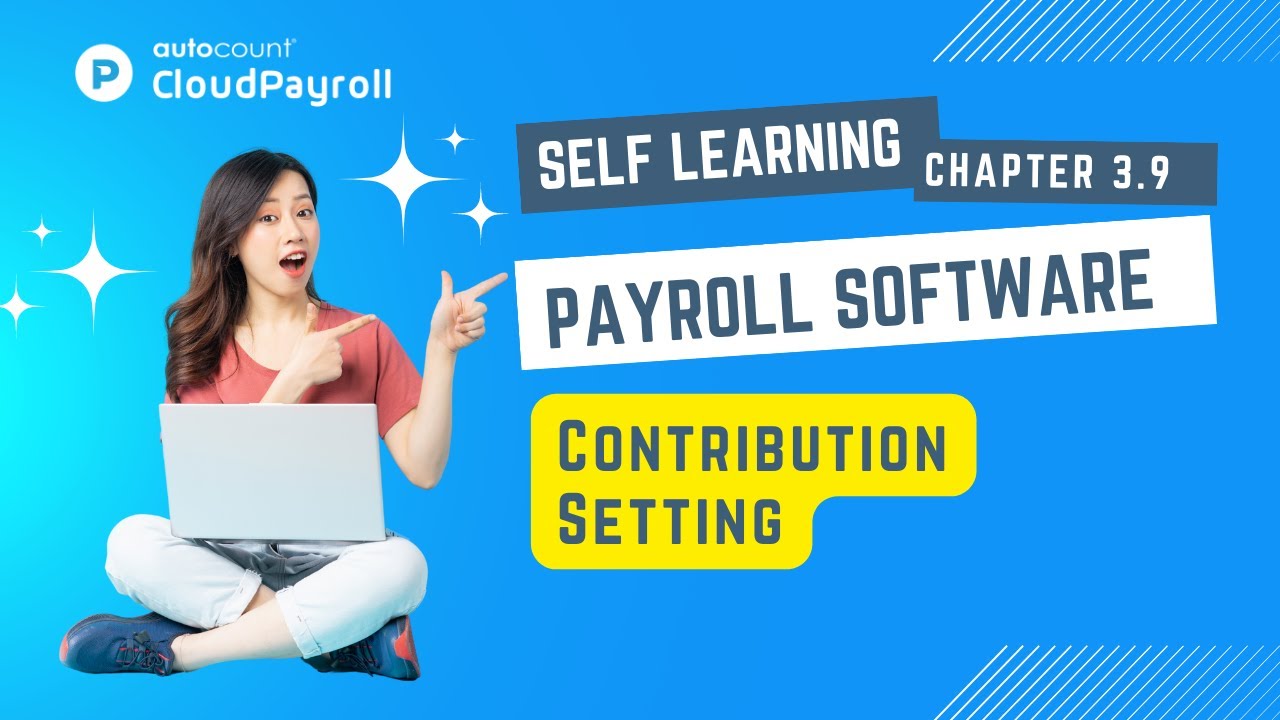 Cloud Payroll (Self Learning) - Contribution Settings 【Malay + 中文 subtitle available】
