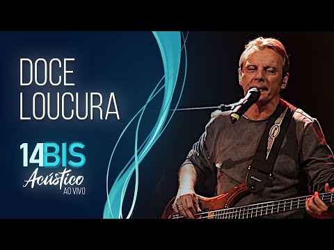 Doce Loucura - 14 bis