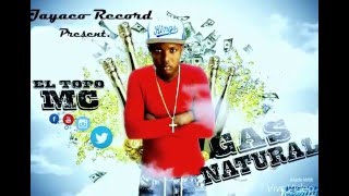 El Topo Mc - Gas Natural - NUEVO-2016) mp