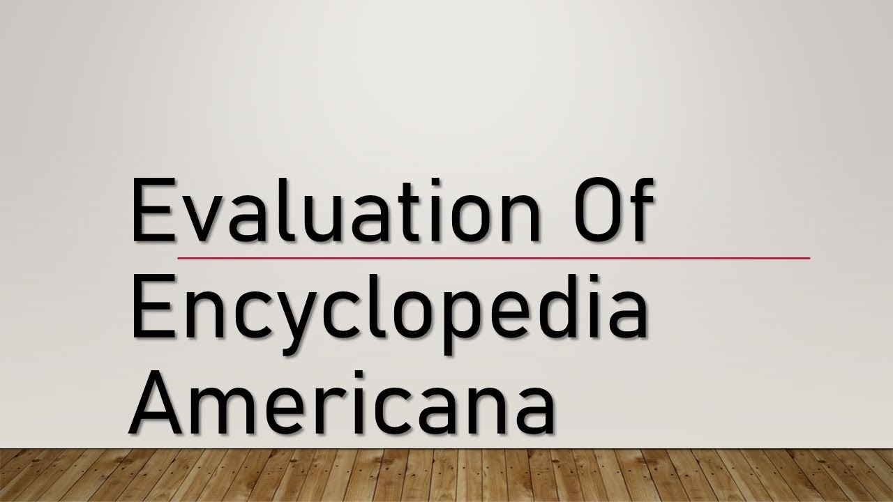 Evaluation of Encyclopedia Americana