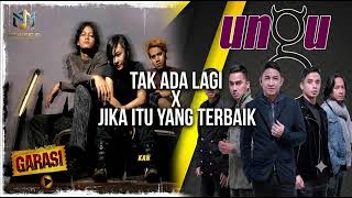 Download lagu GARASI FT UNGU - TAK ADA LAGI X JIKA ITU YANG TERBAIK (LIRIK LAGU) mp3