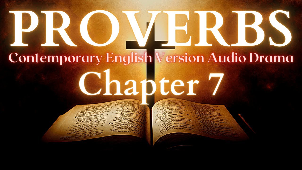 Proverbs Chapter 7 Contemporary English Audio Drama (CEV)
