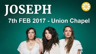 Joseph - &quot;SOS (Overboard)&quot; - Union Chapel, 7th Feb 2017