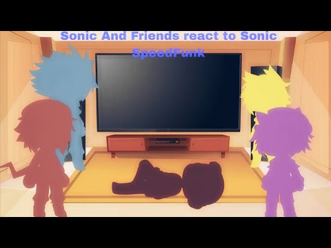 Sonic And Friends react to Sonic SpeedFunk