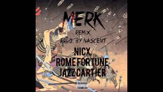 NicX - MERK ft. RomeFortune & JazzCartier (Remix)
