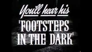 Footsteps In The Dark - (Original Trailer)