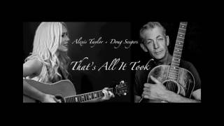 That's All It Took (cover) - Alexis Taylor and Doug Seegers