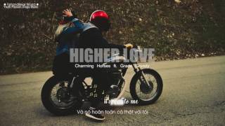 [Lyrics+Vietsub] Higher Love ft. Grace Grundy - Charming Horses