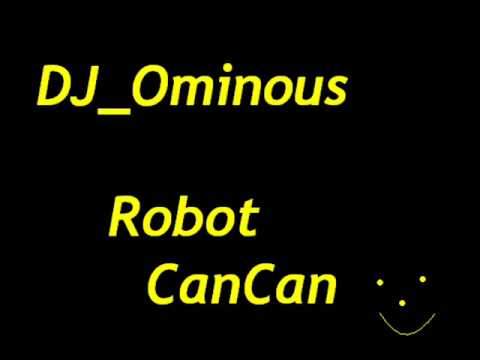 cancan - DJ Ominous (RS) - Robot cancan