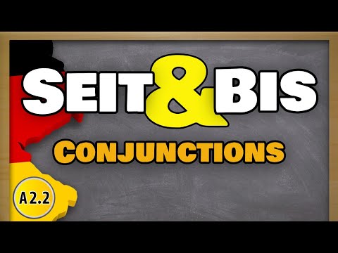 SEIT & BIS used as German Conjunctions
