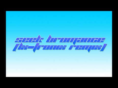 Tim Berg - Seek Bromance (LX-Tronix Remix)