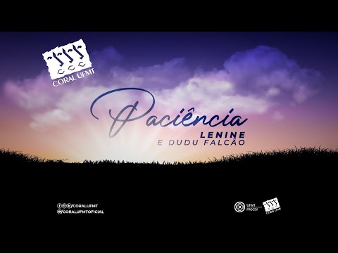 Coral UFMT canta "Paciência" de Lenine e Dudu Falcão