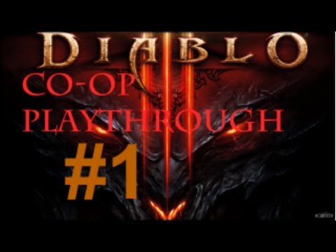 Diablo III Co-Op Playthrough Part 1 - Learning the Ropes