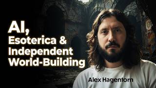#8  Alex Hagentorn - Delphi Motion Pictures: AI Esoterica & Independent World-Building