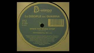 DJ Disciple Feat. Quamina | When The Music Stop (Instrumental Mix)