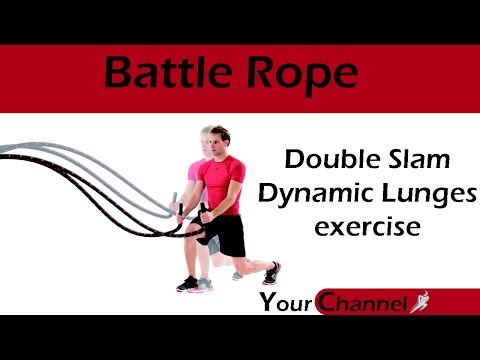 Battle Rope Training Exercise   Double Slam Dynamic Lunges