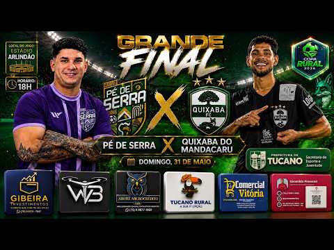 COPA RURAL 2026 ⚽️ GRANDE FINAL⚽️  PE DE SERRA X QUIXABA DO MANDACARU⚽️