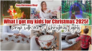 🎅WHAT I GOT MY KIDS FOR CHRISTMAS 2025 • wrap with me + Christmas lights • Cozy Christmas Vlog