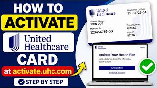 How to Activate Your United Healthcare Card at activate.uhc.com  - Step by Step