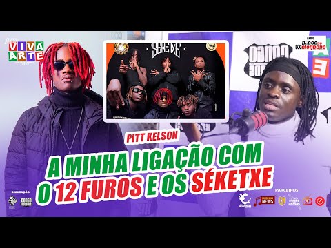 A MINHA LIGAÇÃO COM O 12 FUROS E OS SÉKETXE- PITT KELSON