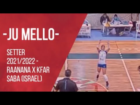 Juliana Mello - Setter 2021/2022 - Raanana x Kfar Saba (Israel)