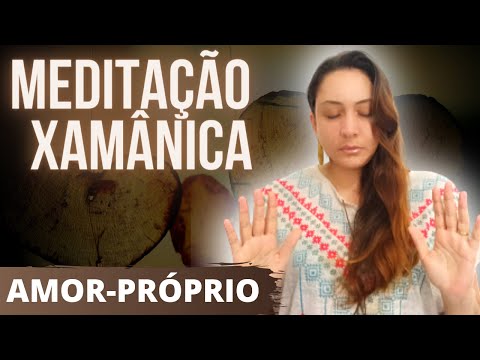 Meditação na Frequência Xamânica Para o Amor Próprio | Meditação Para Reverberar o AMOR.
