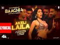 Baaghi 4 Akeli Laila Lyrics Tiger S Sonam B Sanjay D Payal Aditya Paradox Sajid N A Harsha