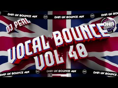 Dj Peal - Vocal Bounce 40 - 🔥DHR Bounce DJ Mix 2025🔥