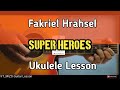 Fakriel Hrahsel - SUPER HEROES (Ukulele Lesson/Perhdan)