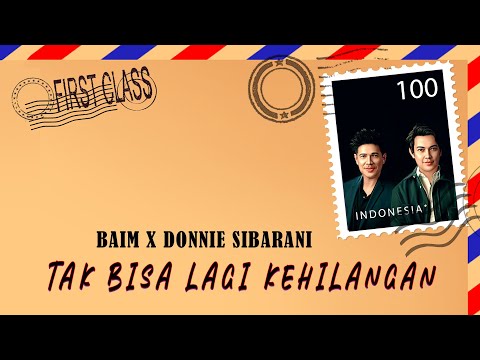 Baim X Donnie Sibarani - Tak Bisa Lagi Kehilangan (Official Lyric Video)
